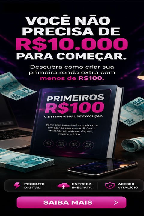 PRIMEIROS R$100 — Sistema Visual de Execução